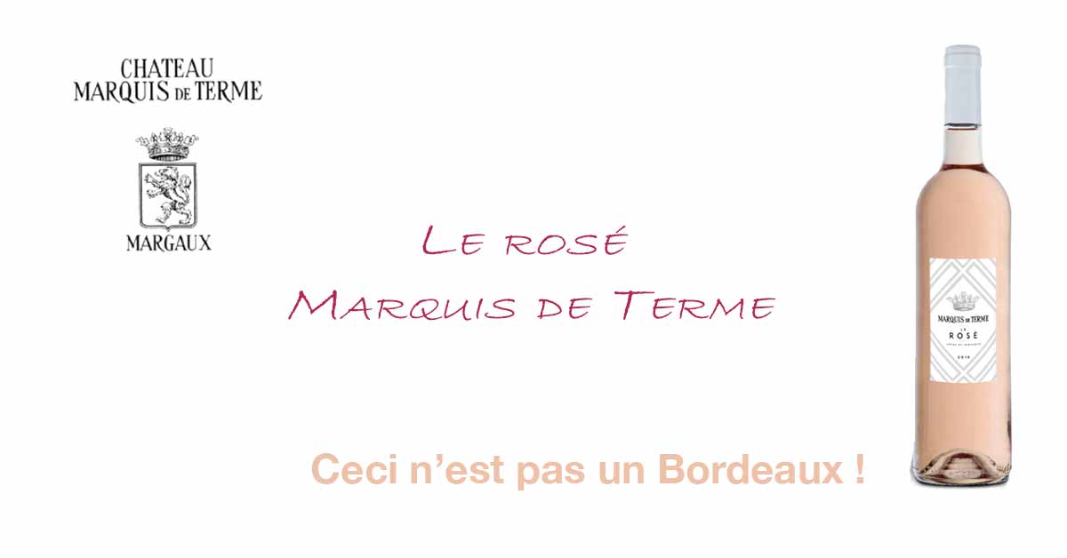 CP – Marquis de Terme présente son Rosé… et un Rhum